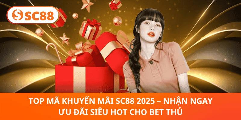 Mã khuyến mãi SC88 – Bí quyết tối ưu hóa lợi nhuận cá cược - hình ảnh - sc88x.vip Mã khuyến mãi SC88 – Bí quyết tối ưu hóa lợi nhuận cá cược - hình ảnh - sc88x.vip